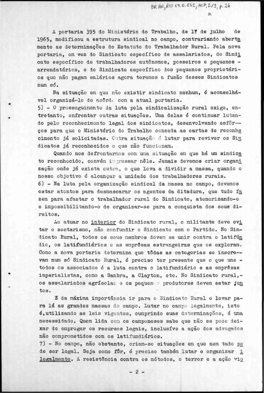 A aria 95 Ministéri Trabalh, e? e julh e 965, mificu a estrutura sinical n cam, cntrarian abea mente as eterminações Estatut Trabalhar Rural.