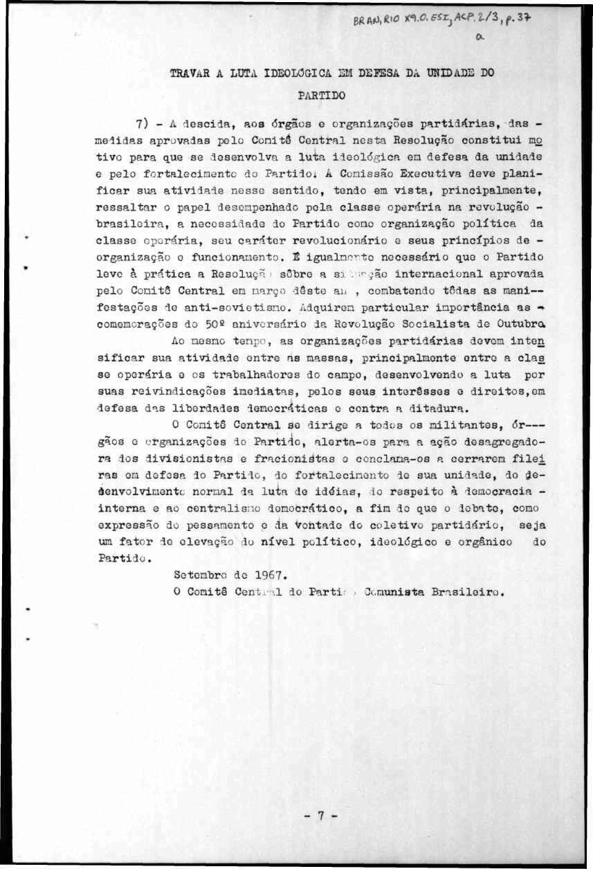 0fc A), &0 **- - &*) *- - 2- /, f * TRAVAR A LUTA IDELÓGICA SM DEFESA DA UNIDADE D ARTID 7) - A escia, as órgãs e rganizações aiárias, as - meias arvaas l Cnitê Central nesta Resluçã cnstitui n tiv