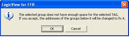 O LogicView for FFB Se um grupo já está definido e mais elementos forem adicionados e não couberem na faixa, aparecerá a seguinte mensagem. Fig 3.