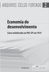 Furtado Celso Furtado na Venezuela, Carlos Medeiros Celso Furtado e o desenvolvimento a partir da exportação de recursos naturais não renováveis, Abdelkader Sid-Ahmed O futuro se decide agora :