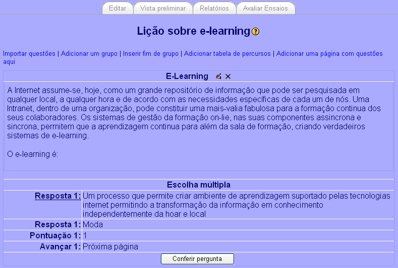 Seleccione Próxima Página quando a opção for correcta e Esta Página quando a opção for incorrecta. 5.