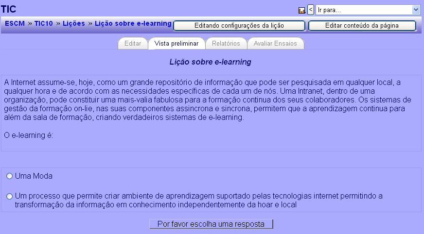 Resultado visível pelo aluno: Figura 58 Lição Nota: se o aluno seleccionar a resposta correcta avança para a questão seguinte, caso contrário permanecerá na mesma página.