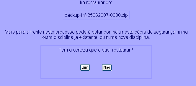 Abrir e, na plataforma, pressionar o botão Enviar este Ficheiro : Figura 89 Restaurar ficheiro