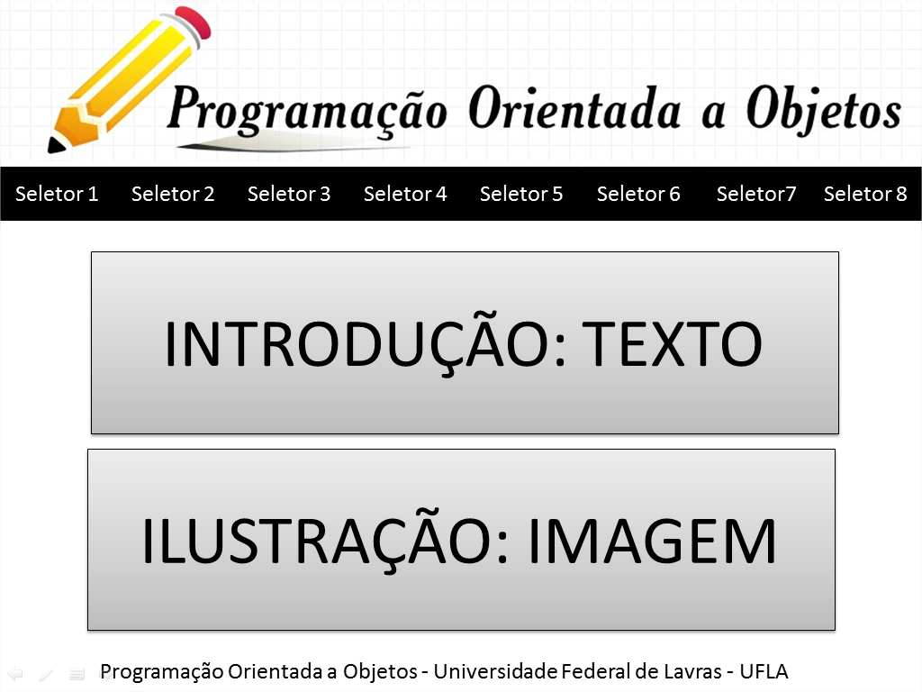 60 descrição do comportamento de cada tela e botão perante a interação dos usuários com o aplicativo hipermídia educacional proposto.