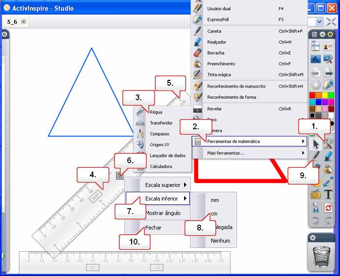 Tutorial 6 - Régua 01. Abra 5_6.flipchart e clique no botão Ferramentas. 02. Selecione Ferramentas de matemática. 03. Selecione Régua. 04. Clique no centro da régua e reposicione como mostrado.