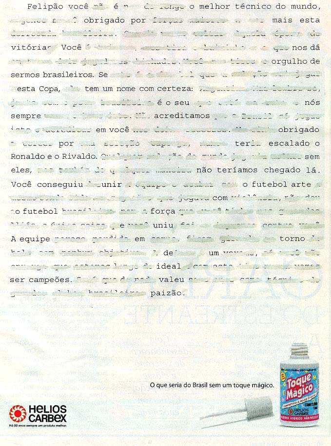 Questão 8 Leia atentamente a propaganda. (VEJA Edição Histórica. Julho 2002.) Sobre os sentidos do texto, julgue os itens.