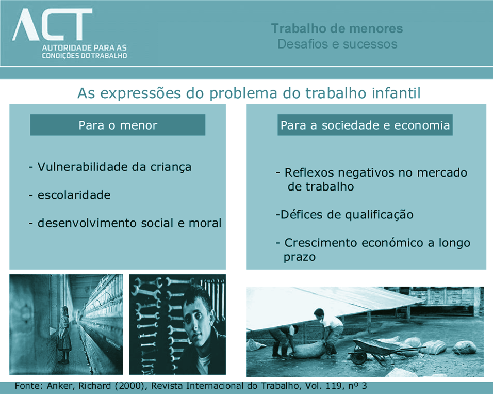 MESA 1 TRABALHO DE MENORES: DESAFIOS E SUCESSOS Joaquim Pintado Nunes Direcção de Serviços de Apoio à Actividade Inspectiva Para falar sobre desafios e sucessos relacionados com o trabalho de menores