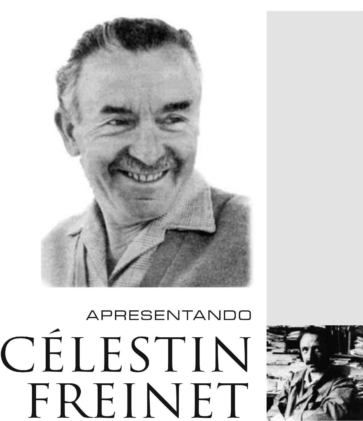 O educador francês Célestin Freinet (1896-1966) não foi quem primeiro produziu jornais escolares. Antes dele existiram experiências espontâneas de jornais escolares e estudantis.