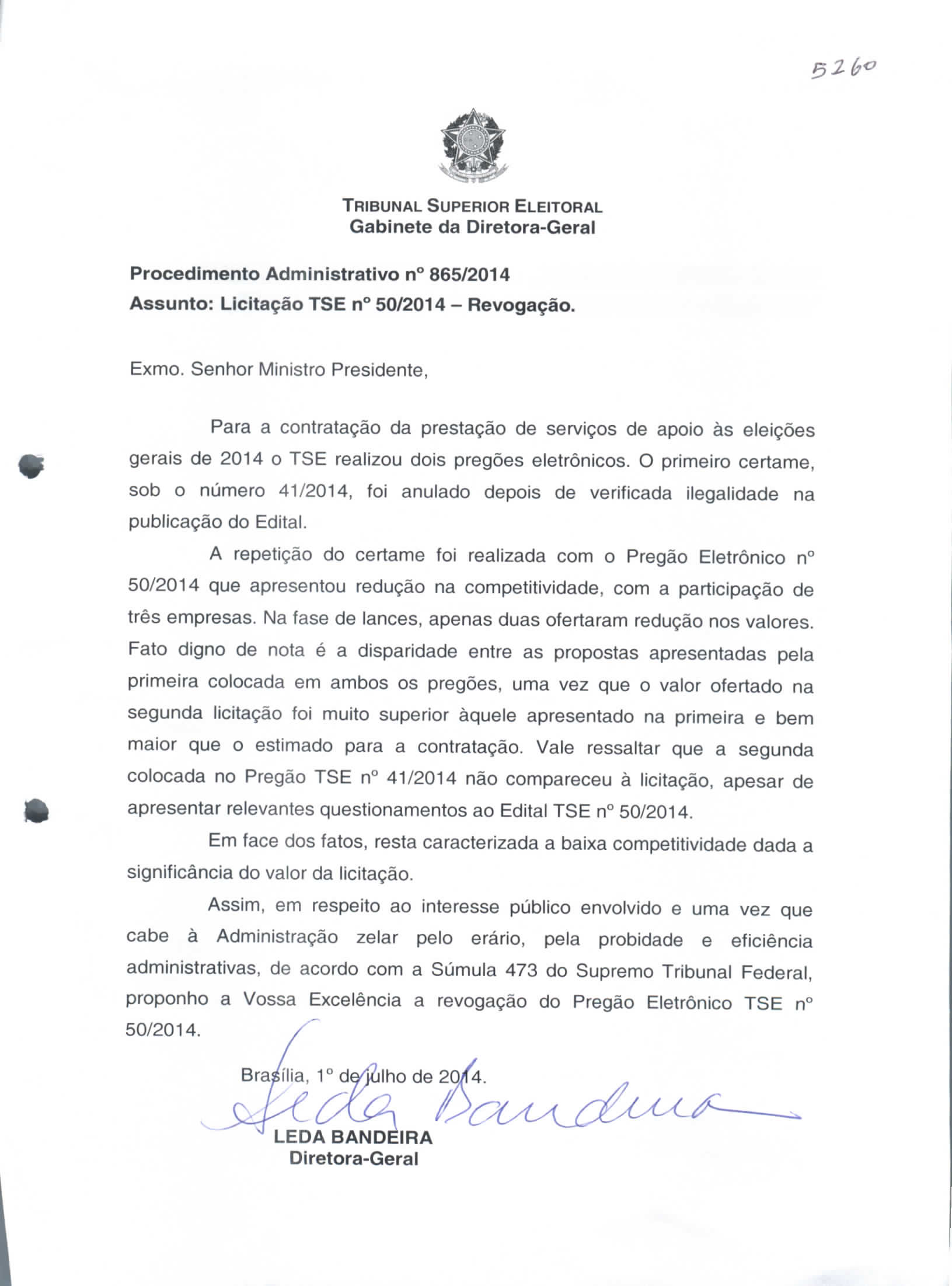 TRIBUNAL SUPERIOR ELEITORAL Gabinete da Diretora-Geral Procedimento Administrativo n 865/2014 Assunto: Licitação TSE n 50/2014 - Revogação. Exmo.