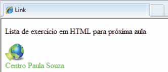 capítulo 3 Figura 49 Link e imagem com formatação CSS. Links com imagens Podemos inserir imagens associadas aos links, deixando a navegação mais intuitiva.