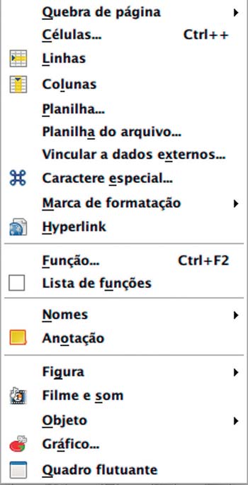 Menu Inserir O menu Inserir contém a relação de comandos para a inserção de elementos na planilha.