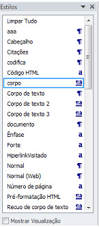 estilo será aplicado somente ao que foi selecionado. Será mostrado todos os estilos presentes no documento em uma caixa à direita.