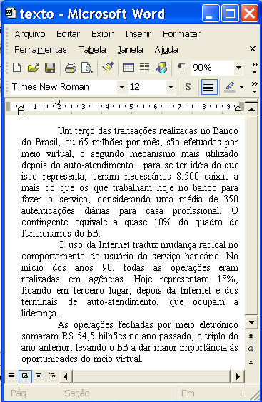 manter pressionada a tecla shift; clicar sobre qualquer palavra do segundo parágrafo; liberar a tecla Shift; clicar o botão.