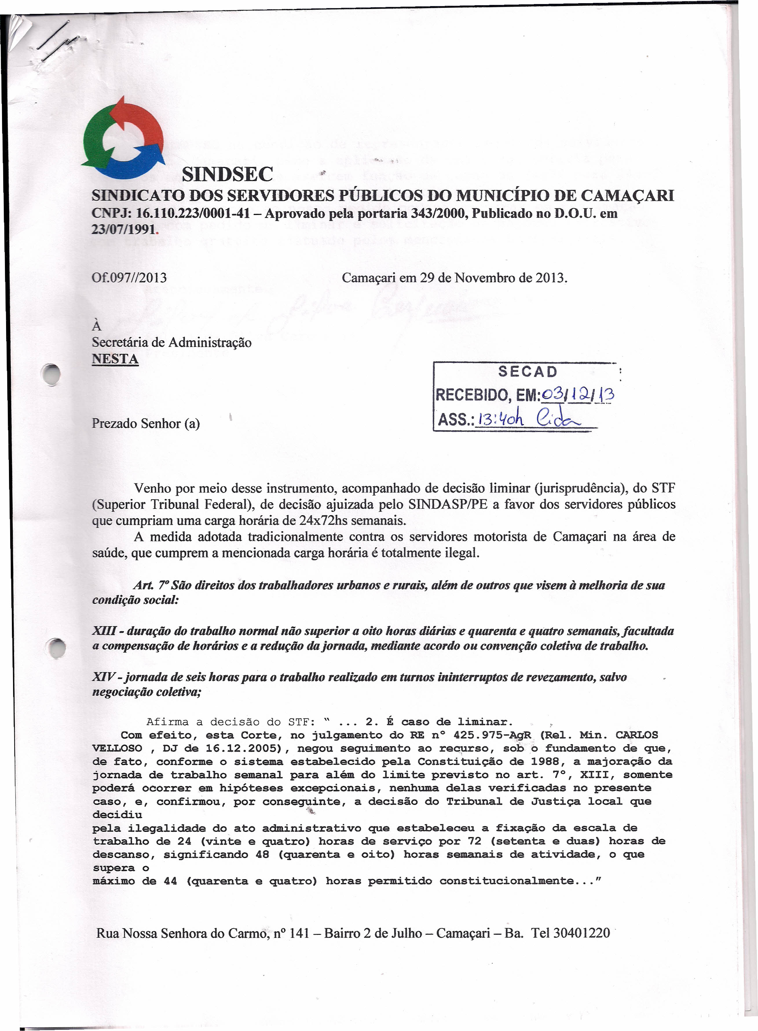 -., SINDSEC " SINDICATO DOS SERVIDORES PÚBLICOS DO MUNICÍPIO DE CAMAÇARI CNPJ: 16.110.223/0001-41- Aprovado pela portaria 343/2000, Publicado no D.O.U. em 23/07/1991.