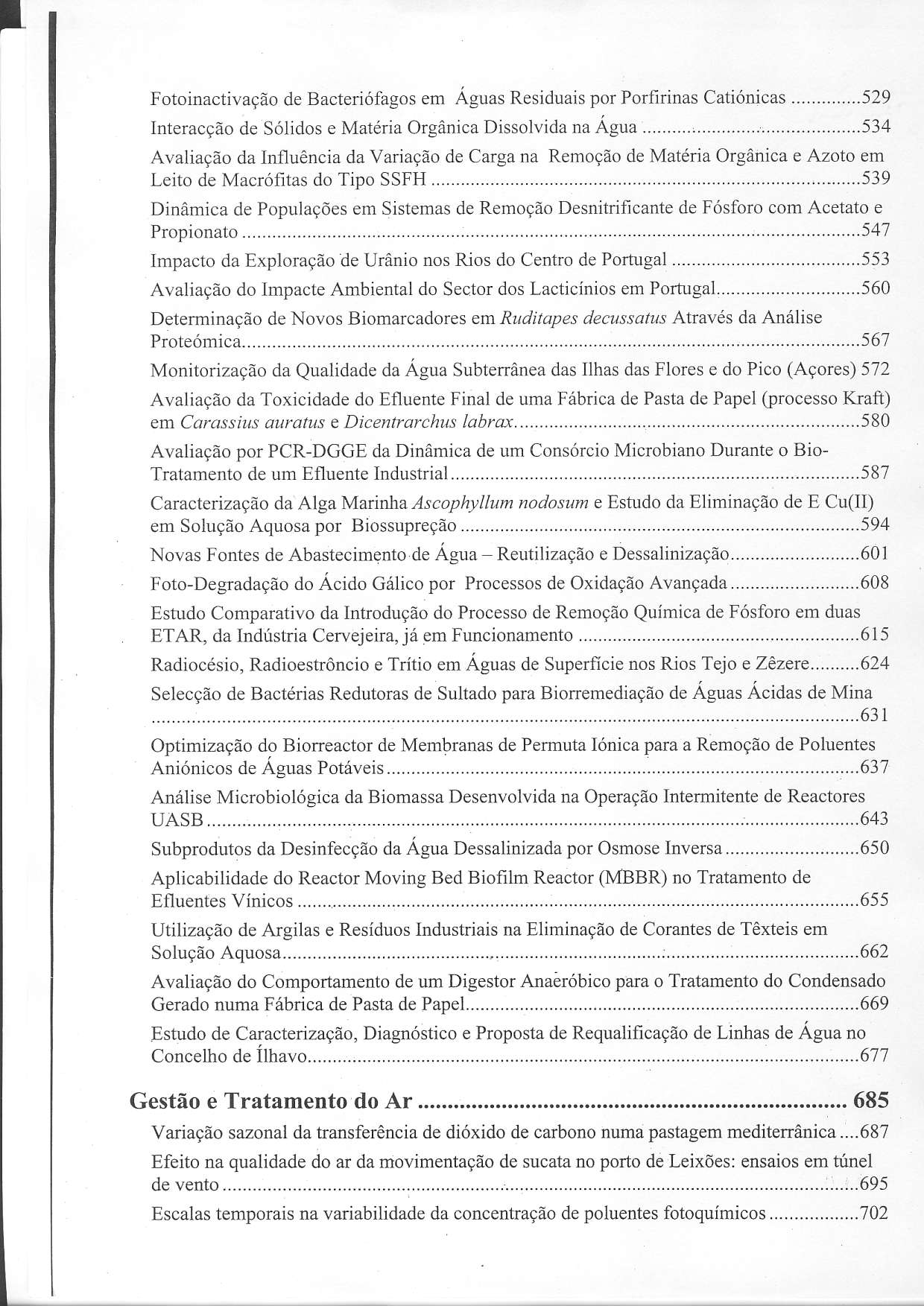 Fotoinactivação de Bacteriófagos em Águas Residuais por Porfirinas Catiónicas...529 InteÌacção de SóÌic1os e Matéria Orgânìca Dissoìvida na Agua.
