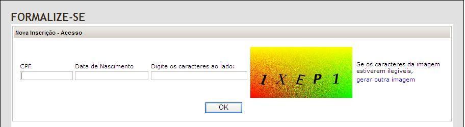 2 - TELA PARA INICIAR INSCRIÇÃO Para realizar uma nova inscrição clique no primeiro item.