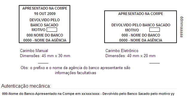 8. DOCUMENTOS EM DEVOLUÇÃO A IF destinatária que resolver pela devolução de cheques deverá enviar arquivo ao executante contendo os registros de devolução, respeitados os prazos regulamentares.