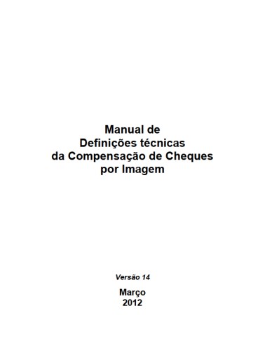 ANEXO V Definições Técnicas As definições de padrões relativos à imagem de cheque, criptografia, qualidade, certificação digital