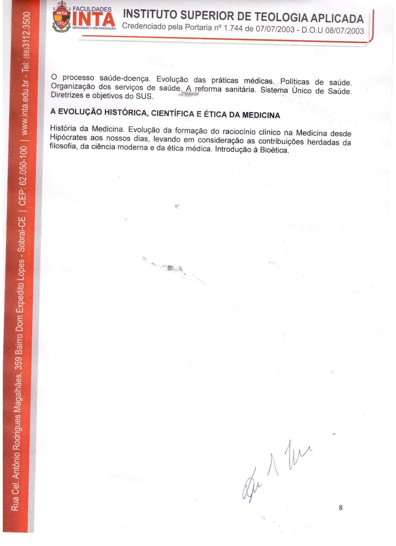 :"FACULDADES INSTITUTO SUPERIOR DE TEOLOGIAAPLICADA J illn.ia Credenciado pela Portaria no1.744 de 07107/2003 - D.O.U 08/07/2003 o processo saude-doenca, Evolucao das praticas rnedicas.