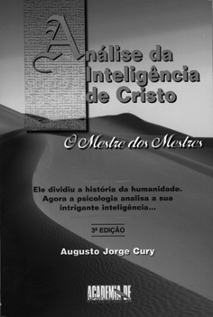 Outras obras do Autor Análise da Inteligência de Cristo O MESTRE DOS MESTRES (editora Academia de Inteligência, São Paulo, 2000) O mundo comemora o nascimento de Cristo, mas as pessoas não têm idéia