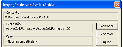 controlada pelo usuário): Para usar as características do Depurar, primeiro certifique-se que o painel Inspeção esteja mostrado. Depois, a porção realçada ActiveCell.