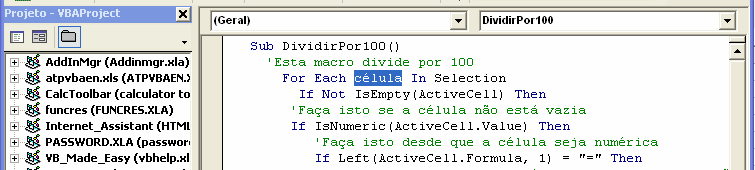 E, desde que a declaração Option Explicit está no topo do módulo, o Visual Basic pára a macro, mostra a mensagem de erro, e