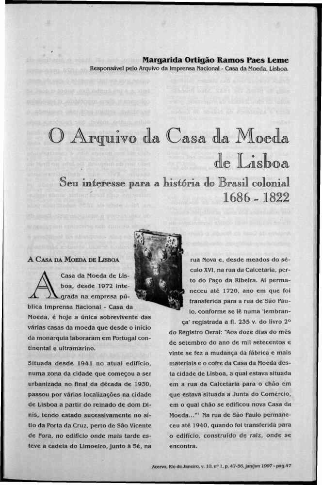 Margarida Ortigão Ramos Paes Leme Responsável pelo Arquivo da Imprensa Nacional - Casa da Moeda, Lisboa.