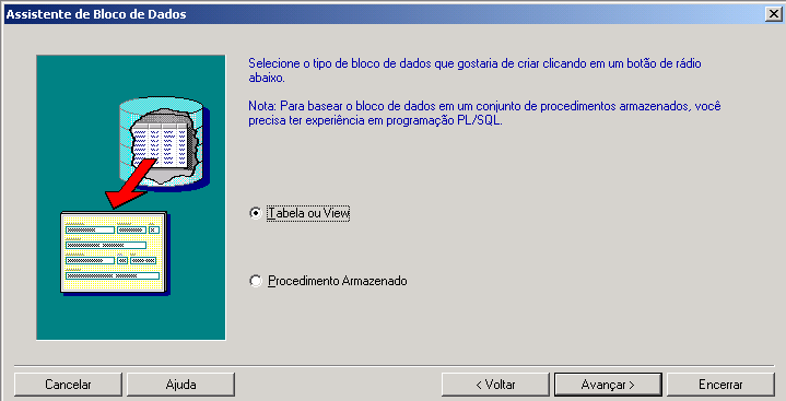 Oracle Forms Básico 15 9. UTILIZANDO O ASSISTENTE PARA CRIAR UM FORM Primeiro passo é a escolha da origem dos dados.