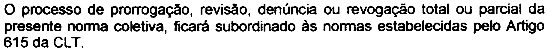 : o processo de prorrogação, revisão, denúncia ou