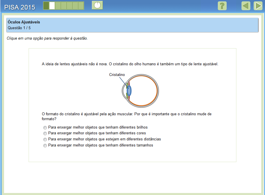 Unidade 621 Item liberado 1 Os estudantes devem usar conhecimento de conteúdo para identificar a terceira opção como resposta, a qual afirma que as lentes dos olhos devem mudar o formato para