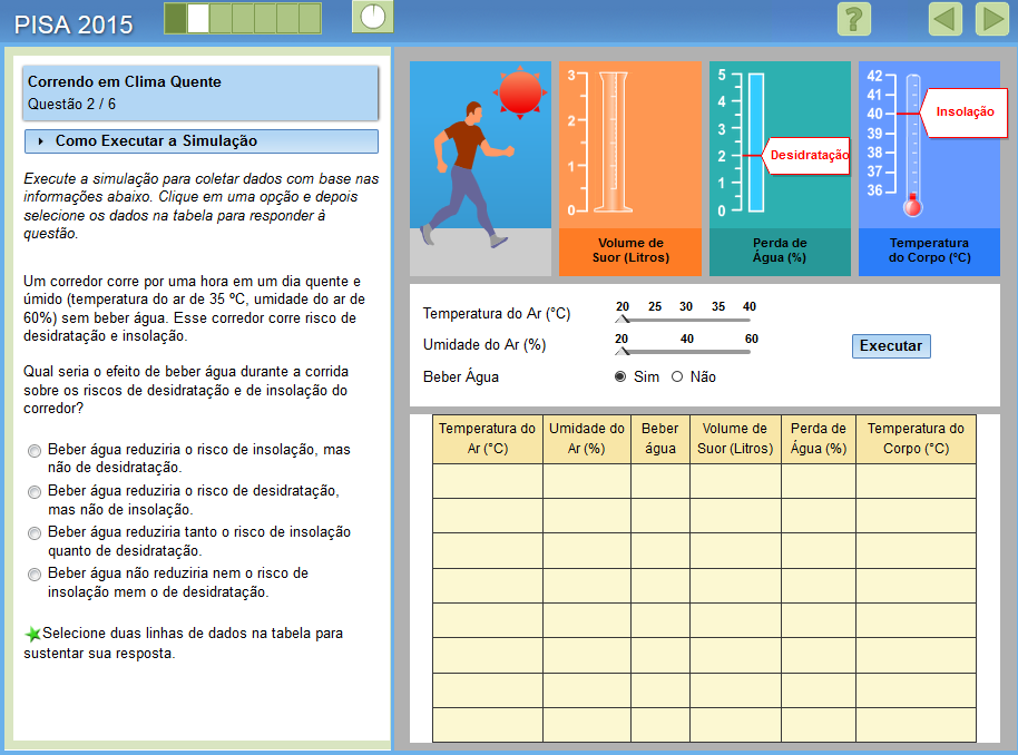 Unidade 623 Item liberado 2 Os estudantes são chamados a executar a simulação mantendo a temperatura e a umidade constantes e variando a condição de beber ou não beber água.