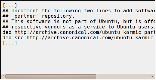 Depois, edite o arquivo /etc/apt/sources.list $ sudo gedit /etc/apt/sources.list... e habilite o repositório karmic partner removendo os comentários (##) das linhas do arquivo, como mostrado abaixo: Então salve o arquivo.