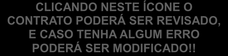 Exemplo: Vigência de 07/09/2009 à 07/12/2009 3 horas diárias, 15 horas semanais: DATA DE VIGÊNCIA É NECESSÁRIO CLICAR NESSES QUADADRINHOS