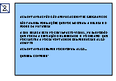 Este recurso é muito útil quando se deseja ocultar um ou mais slides de uma apresentação, sem no entanto, eliminar o slide.