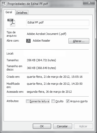 A figura acima apresenta as propriedades básicas de um arquivo em disco, no sistema operacional Windows. A respeito da figura, julgue o item a seguir.