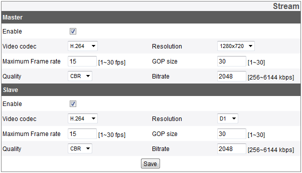 Stream Master/Slave > > Enable: Selecione para a ativar um streamer. > > Video Codec: Selecione entre os codecs de vídeo H.264 ou MJPEG. > > Resolution: Selecione a resolução do dtreamer de video.