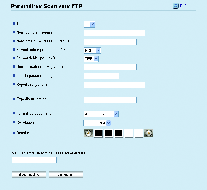 Utilisation de la fonction de numérisation Paramètres Scan vers FTP 1 Élément Paramètre Description Touche multifonction Option À sélectionner lorsque la destination est définie en tant que saisie de