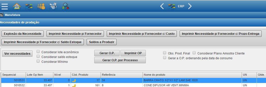 deve ter do item, ou ainda, gerar as necessidades considerando apenas a quantidade que precisa ser produzida, independente do saldo em estoque, ficando a critério da empresa a escolha do que deve ou