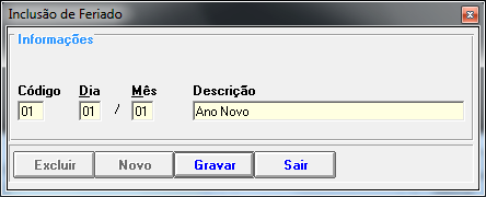 Cadastro de Feriados O usuário que utilizar o módulo de Apuração deve cadastrar os feriados existentes no ano, que serão utilizados no calculo do cartão de ponto. Clique no menu Arquivos Feriados.