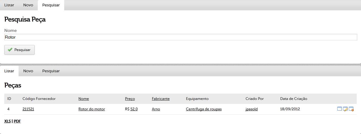 Figura 26 - Tela de pesquisa de peça Ainda na tela de peças existe a possibilidade de geração de relatórios com todas as peças cadastradas no sistema, em dois formatos PDF ou XLS.