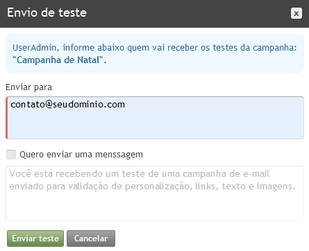 Figura 10 - Teste de envio Informe o endereço de e-mail para o envio do teste e clique em enviar.