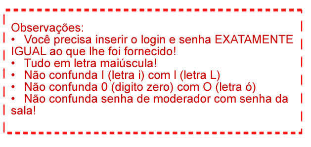 2. Você insere o login e senha na hora de entrar na sala