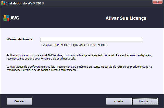 Recusar clique para recusar o contrato de licença. O processo de configuração será encerrado imediatamente. AVG Internet Security 2013 não será instalado!