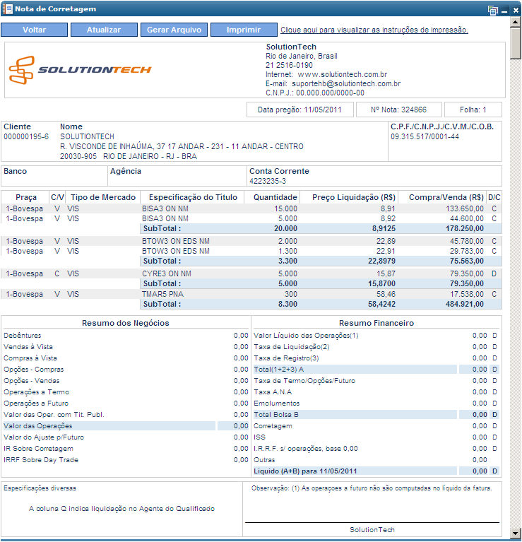 24.2. Nota de Corretagem Este relatório refere-se a Nota fiscal da operação (Fatura).