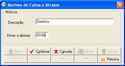 Nesta tela é feito apenas os cadastros, para justitificar falta / atraso vá em FUNCIONÁRIOS>JUSTIFICAR FALTA/ATRASO.