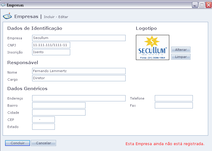 Primeiros passos cadastrais do Sistema A ordem de cadastro segue a seguinte seqüência. 1) Empresa 2) Horários 3) Funcionários 1.Empresa a) Acesse o menu Cadastros > Empresa; b) Clique em Incluir.