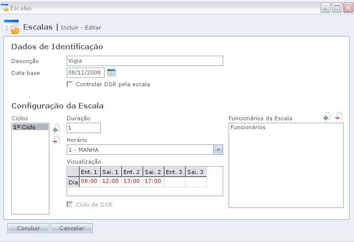 4.Escalas Escalas Cíclicas Acesse o menu Cadastros > Escalas > Cíclicas. Após clique em Incluir. Nesta tela você faz escalas de horários para um determinado grupo de funcionários.