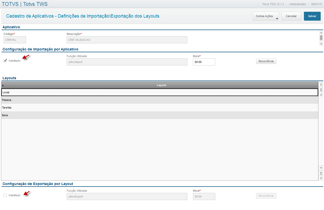 Exemplo: Título do documento 8. Na tela Configuração Aplicativos, clique em Ações relacionadas/ Importação\Exportação. Habilite a Importação e Exportação dos layouts com a recorrência desejada. A. Selecione os layouts cadastrados um a um e fleg o campo Habilitado na Configuração de Importação e Exportação.