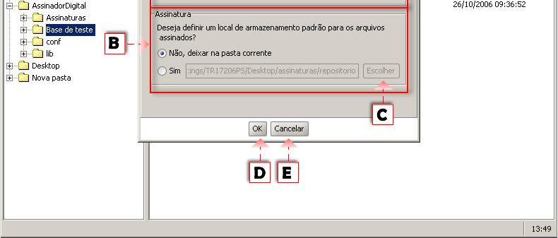 [ A ] Tipo de assinatura Campo destinado a apresentar os formatos de assinatura digital: anexado ou separado. [ B ] Asssinatura Campo destinado a apresentar o local de armazenamento.