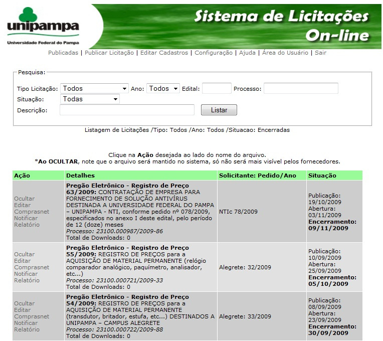 Por padrão, cada usuário cadastrado no sistema irá receber as mensagens geradas pela publicação de novos editais e/ou comunicados dos pregoeiros.